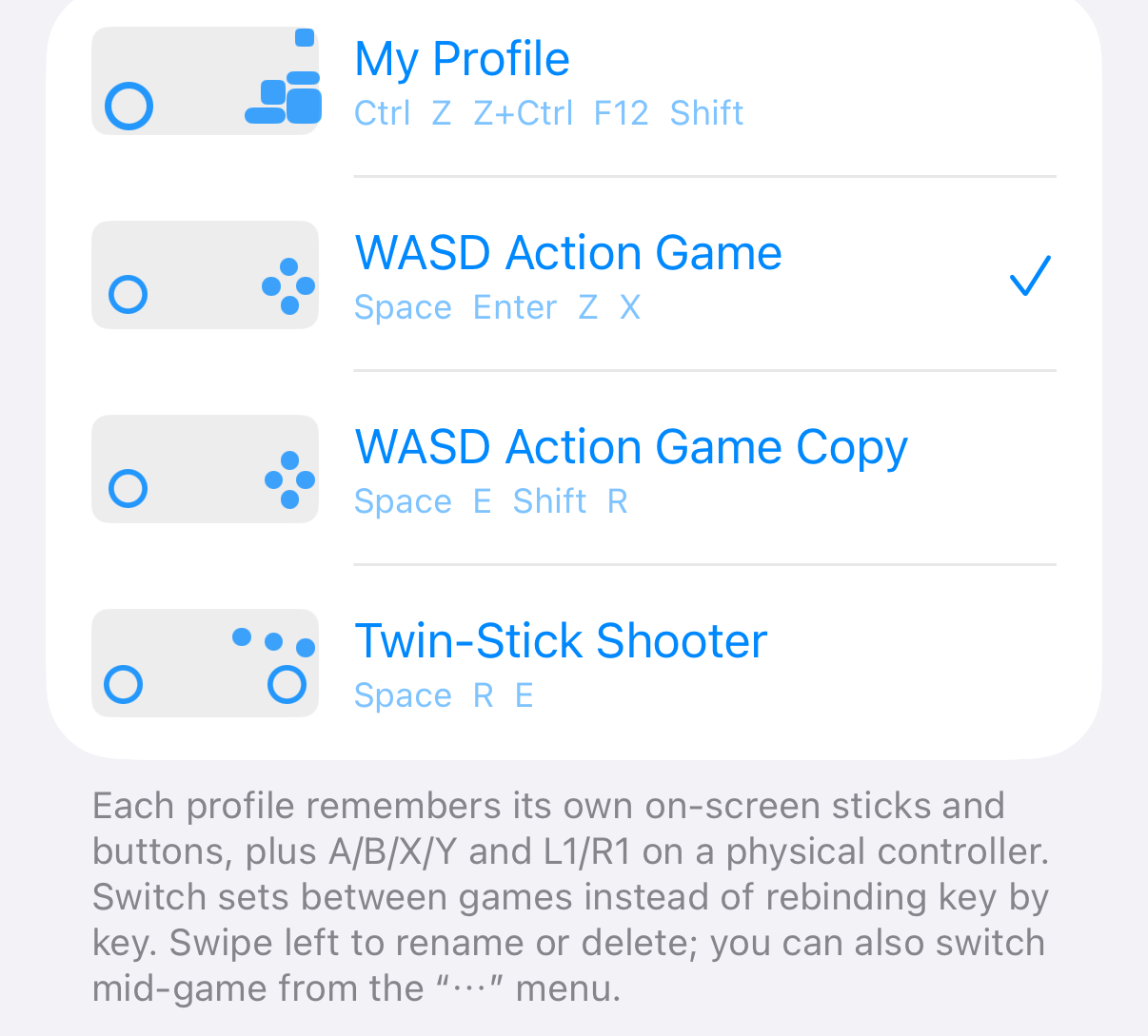 The Controller Profiles list in TouchNow’s Settings on iPhone: four profiles, each with a thumbnail and a summary of its keys, with a checkmark on the active one; below, text explaining that each profile remembers its own sticks, buttons and A/B/X/Y and L1/R1 on a physical controller.